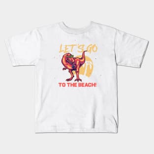 Lets Go to the Beach #Dinosaur Kids T-Shirt